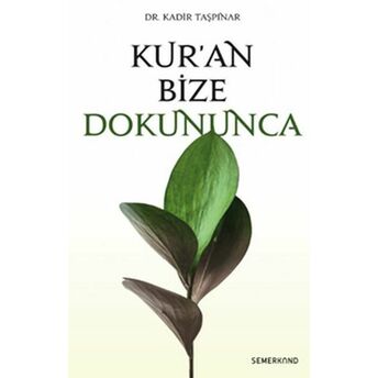 Kur’an Bize Dokununca Kadir Taşpınar