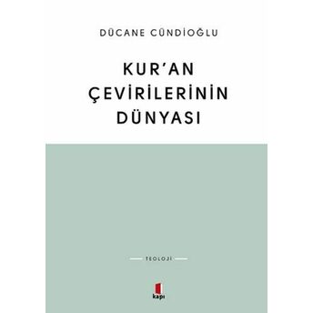 Kur’an Çevirilerinin Dünyası Dücane Cündioğlu