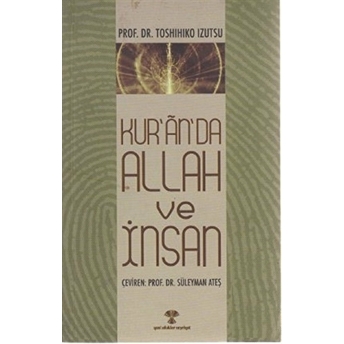 Kur’an’da Allah Ve Insan Toshihiko Izutsu