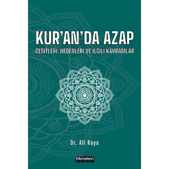 Kur’an’da Azap Çeşitleri, Nedenleri Ve Ilgili Kavramlar Ali Kaya