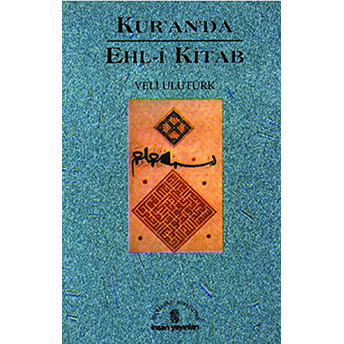 Kur’an’da Ehl-I Kitab Veli Ulutürk