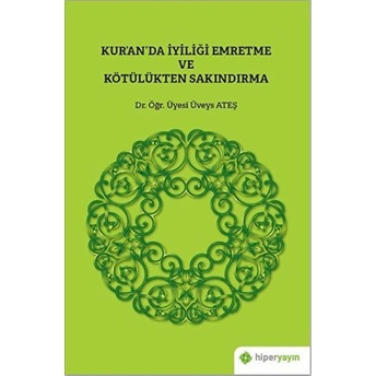 Kur’an’da Iyiliği Emretme Ve Kötülükten Sakındırma Üveys Ateş