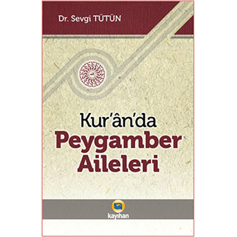 Kur’an’da Peygamber Aileleri Sevgi Tütün