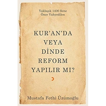 Kur’an’da Veya Dinde Reform Yapılır Mı? Mustafa Fethi Üzümoğlu