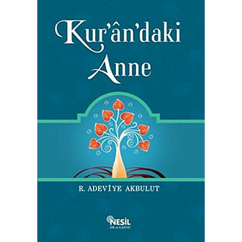 Kur’an’daki Anne R. Adeviye Akbulut