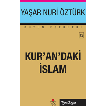 Kur’an’daki Islam Yaşar Nuri Öztürk