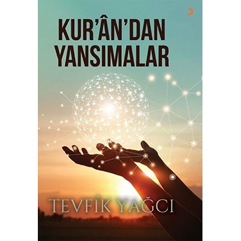 Kur’an’dan Yansımalar - Tevfik Yağcı