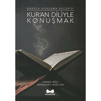 Kur’an Diliyle Konuşmak Arapça Konuşma Becerisi - Ammar Yağcı - Muhammed Yasin Can