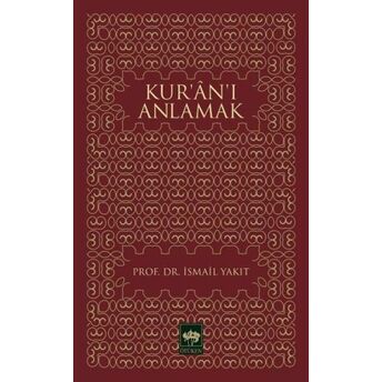 Kur’an’ı Anlamak Ismail Yakıt