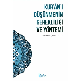 Kur’an’ı Düşünmenin Gerekliliği Ve Yöntemi