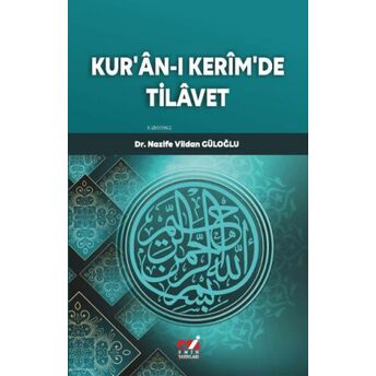 Kur’ân-I Kerîm’de Tilâvet Dr. Nazife Vildan Güloğlu