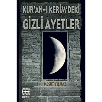 Kur’an-I Kerim’deki Gizli Ayetler Mesut Yılmaz