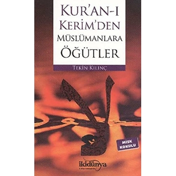 Kur’an-I Kerim’den Müslümanlara Öğütler