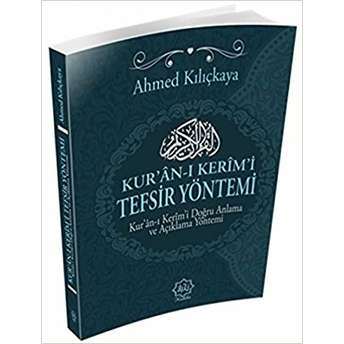 Kur’an-I Kerim’i Tefsir Yöntemi-Ahmed Kılıçkaya