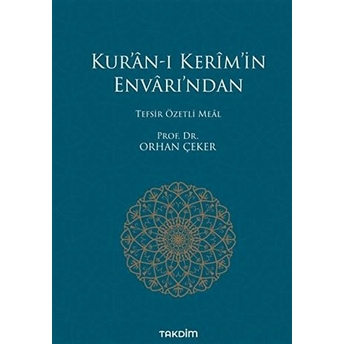 Kur’an-I Kerim’in Envarı’ndan - Tefsir Özetli Meal Orhan Çeker