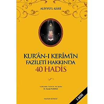 Kur’an-I Kerim’in Fazileti Hakkında 40 Hadis