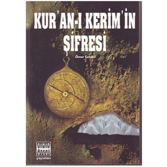 Kur’an-I Kerim’in Şifresi Ömer Çelakıl