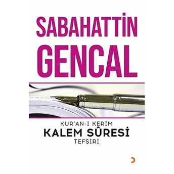 Kur’an-I Kerim Kalem Süresi Tefsiri - Sabahattin Gencal