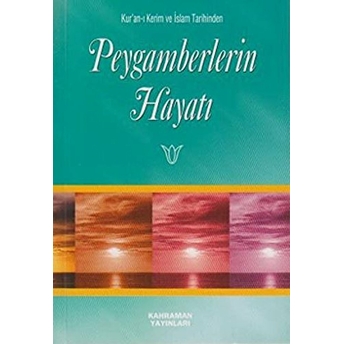 Kur’an-I Kerim Ve Islam Tarihinden Peygamberlerin Hayatı (Cep Boy) Seyyid Kutub