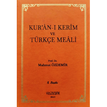 Kur’ân-I Kerîm Ve Türkçe Meâli Prof. Dr. Mahmut Özdemir