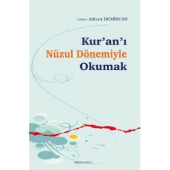 Kur’an’ı Nüzul Dönemiyle Okumak Adnan Demircan