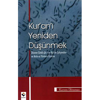 Kur’an-I Yeniden Düşünmek Kazım Dönmez