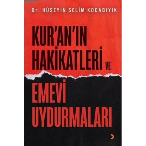 Kur’an’ın Hakikatleri Ve Emevi Uydurmaları - Hüseyin Selim Kocabıyık