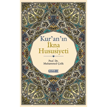 Kur’an’ın Ikna Hususiyeti Muhammed Çelik