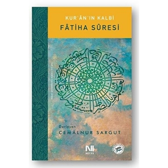 Kur’an’ın Kalbi - Fatiha Suresi Cemalnur Sargut