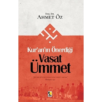 Kur’an’ın Önerdiği Vasat Ümmet - Kolektif