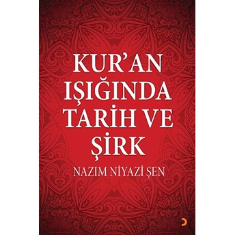 Kur’an Işığında Tarih Ve Şirk