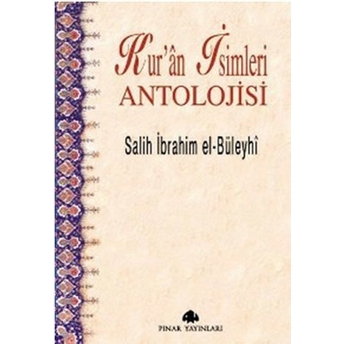 Kur´ân Isimleri Antolojisi Salih Ibrahim El-Büleyhî