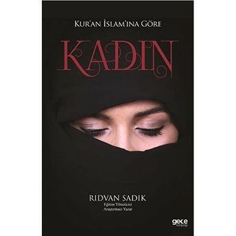 Kur’an Islam’ına Göre Kadın Rıdvan Sadık