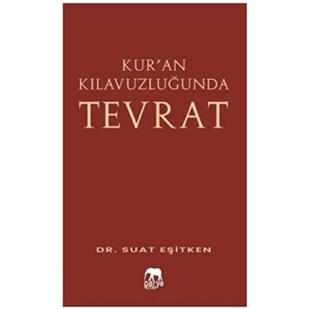 Kur’an Kılavuzluğunda Tevrat Suat Eşitken