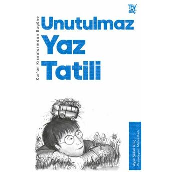 Kur’an Kıssalarından Bugüne Unutulmaz Yaz Tatili Ayşe Şeker Kılıç