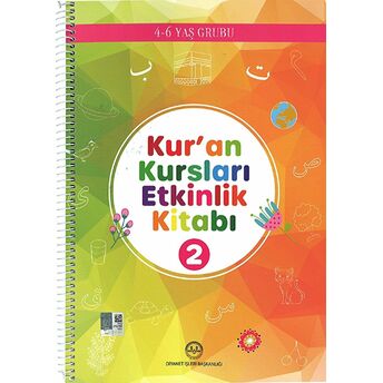 Kur’an Kursları Etkinlik Ve Öğretici Kitabı 2 (4-6 Yaş) Kolektif