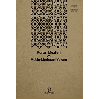 Kur’an Mealleri Ve Metin-Merkezci Yorum Kolektif