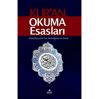 Kur’an Okuma Esasları - Abdulkayyüm Bin Abdulğafür Es-Sindi