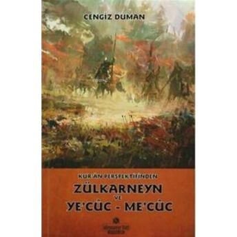 Kur`an Perspektifinden Zülkarneyn Ve Ye`cuc - Me`cuc Cengiz Duman