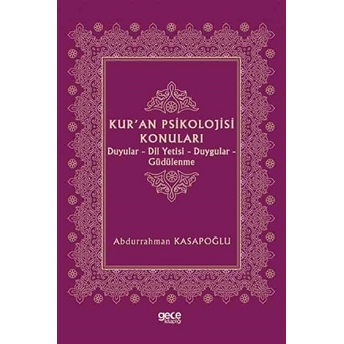 Kur’an Psikolojisi Konuları - Abdurrahman Kasapoğlu