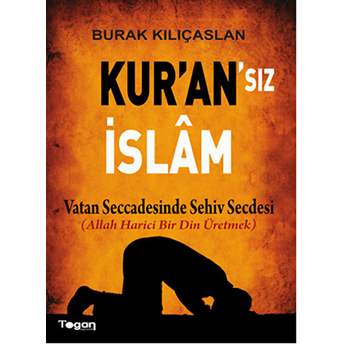 Kur’an’sız Islam-Burak Kılıçaslan