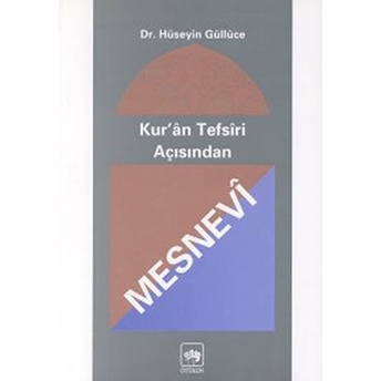 Kur’an Tefsiri Açısından Mesnevi Hüseyin Güllüce