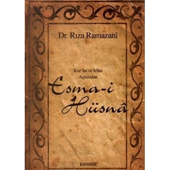 Kur’an Ve Irfan Açısından Esma-I Hüsna (1. Hamur) Rıza Ramazani