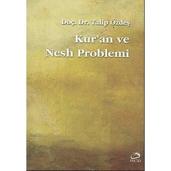 Kur’an Ve Nesh Problemi Talip Özdeş