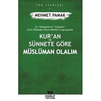 Kur’an Ve Sünnete Göre Müslüman Olalım Mehmet Pamak