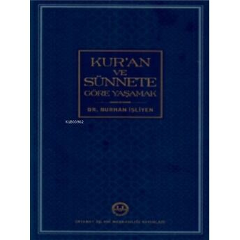 Kur’an Ve Sünnete Göre Yaşamak Burhan Işliyen