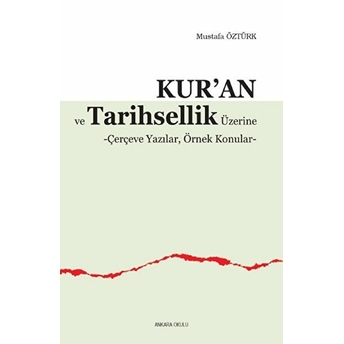 Kur’an Ve Tarihsellik Mustafa Öztürk