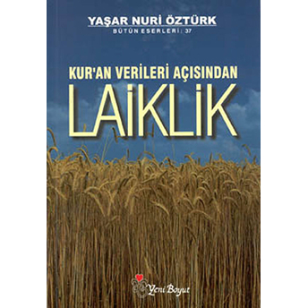 Kur’an Verileri Açısından Laiklik Yaşar Nuri Öztürk