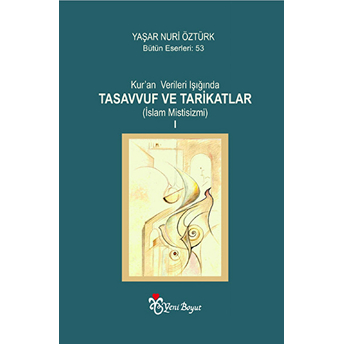 Kur’an Verileri Işığında Tasavvuf Ve Tarikatlar (2 Kitap Takım) Yaşar Nuri Öztürk