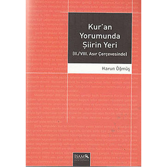 Kur’an Yorumunda Şiirin Yeri Harun Öğmüş